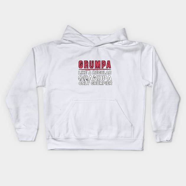 Grumpa Like a Regular Grandpa Only Grumpier, Unisex Funny Mens Best Papa Dad , Vintage Grandpa Kids Hoodie by Yassine BL